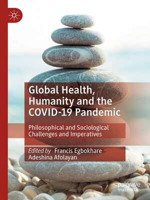 cover image of Global Health, Humanity and the COVID-19 Pandemic